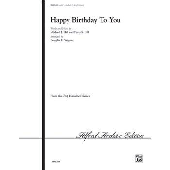 Happy Birthday to You by Hill Patty and Mildred - Wagner Douglas E - for Handbells