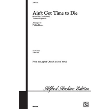 Ain't Got Time to Die (Ain-a That Good News?)