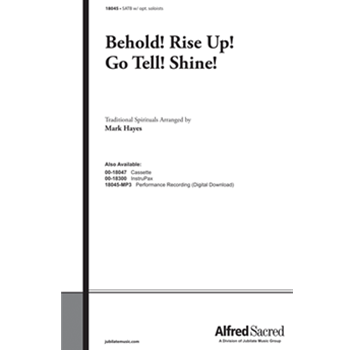 Behold! Rise Up! Go Tell! Shine!