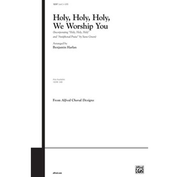 Holy, Holy, Holy, We Worship You