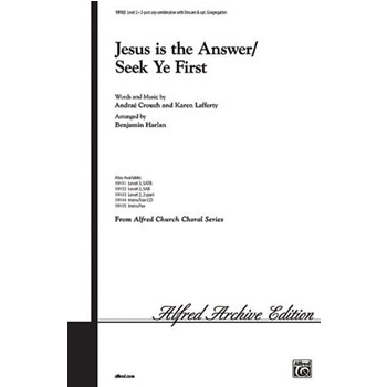 Jesus Is the Answer (Seek Ye First)