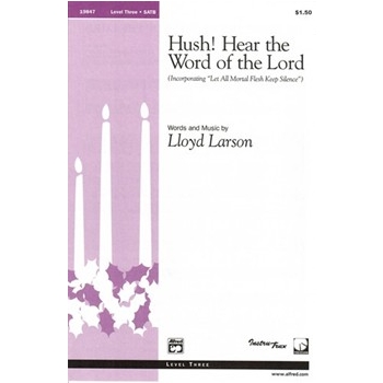 Hush! Hear the Word of the Lord