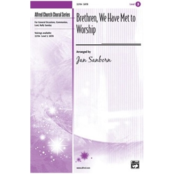 Brethren, We Have Met to Worship