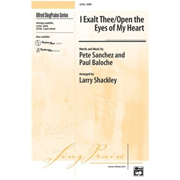 I Exalt Thee / Open the Eyes of My Heart