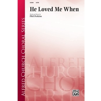 He Loved Me When