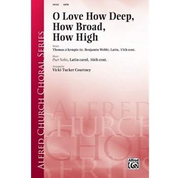 O Love How Deep, How Broad, How High