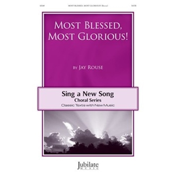 Most Blessed, Most Glorious!