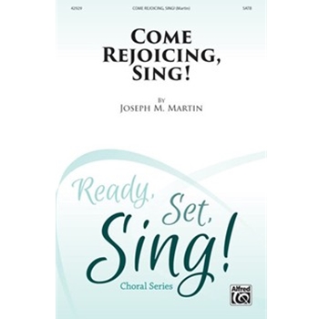 Come Rejoicing, Sing!