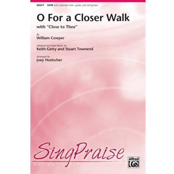 O, For a Closer Walk