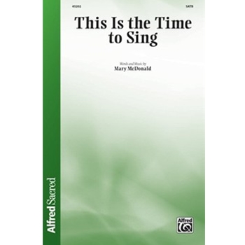 This Is the Time to Sing