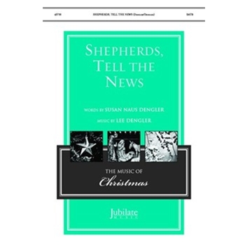 Shepherds, Tell the News