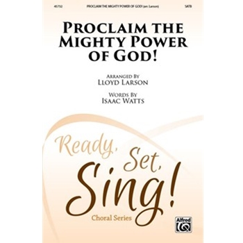 Proclaim the Mighty Power of God!