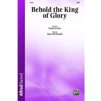 Behold the King of Glory
