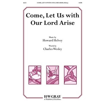 Come, Let Us with Our Lord Arise