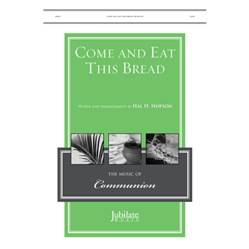 Come and Eat This Bread