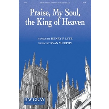 Praise, My Soul, the King of Heaven