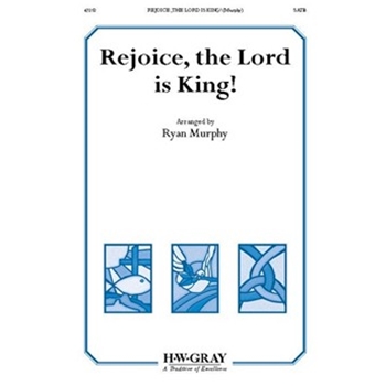 Rejoice, the Lord is King!