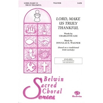 Lord, Make Us Truly Thankful