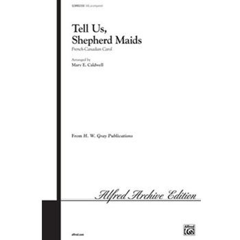 Tell Us, Shepherd Maids