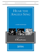 Hear the Angels Sing by McDonald Mary for SATB