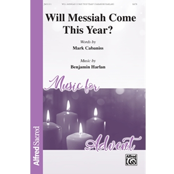 Will Messiah Come This Year by Harlan Benjamin Cabaniss Mark for SATB