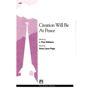 Creation Will Be at Peace by Page Anna Laura Williams J Paul for SSA