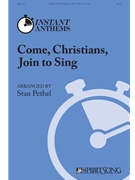 Come Christians Join to Sing by - Pethel Stan - for SAB