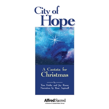 City of Hope by Fettke and Rouse Aspinall Rose for SATB