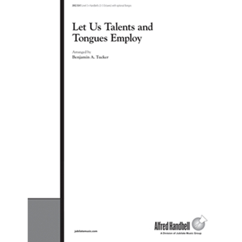 Let Us Talents and Tongues Employ by - Tucker Benjamin A - for Handbells 3-5 Octave