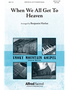 When We All Get to Heaven