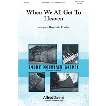 When We All Get to Heaven