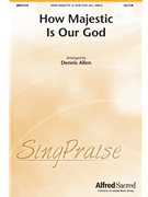 How Majestic is Our God