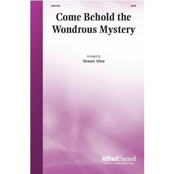 Come Behold the Wondrous Mystery