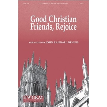 Good Christian Friends, Rejoice