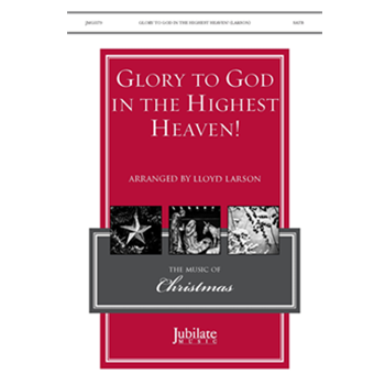 Glory to God in the Highest Heaven!
