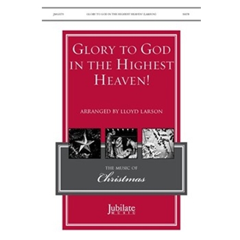 Glory to God in the Highest Heaven!