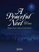A Peaceful Noel - Reflective Carols for Piano