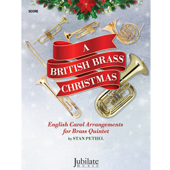 A British Brass Christmas - English Carol Arrangements for Brass Quintet