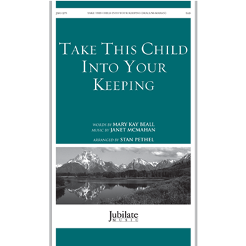 Take This Child Into Your Keeping