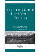 Take This Child Into Your Keeping
