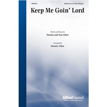 Keep Me Goin’ Lord