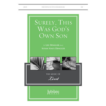 Surely This Was God’s Own Son