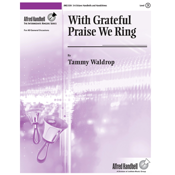 With Grateful Praise We Ring