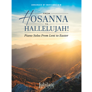 From Hosanna to Hallelujah!