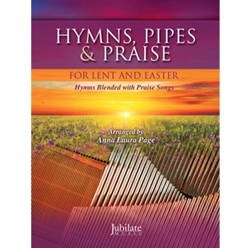 Hymns, Pipes & Praise for Lent & Easter