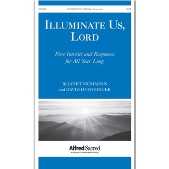 Illuminate Us, Lord
