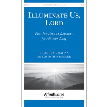 Illuminate Us, Lord
