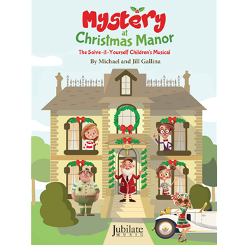 Mystery at Christmas Manor - The Solve-it-Yourself Children’s Musical