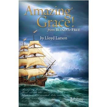 Amazing Grace! From Blind to Free