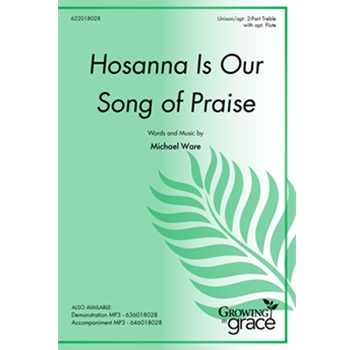 Hosanna Is Our Song of Praise
